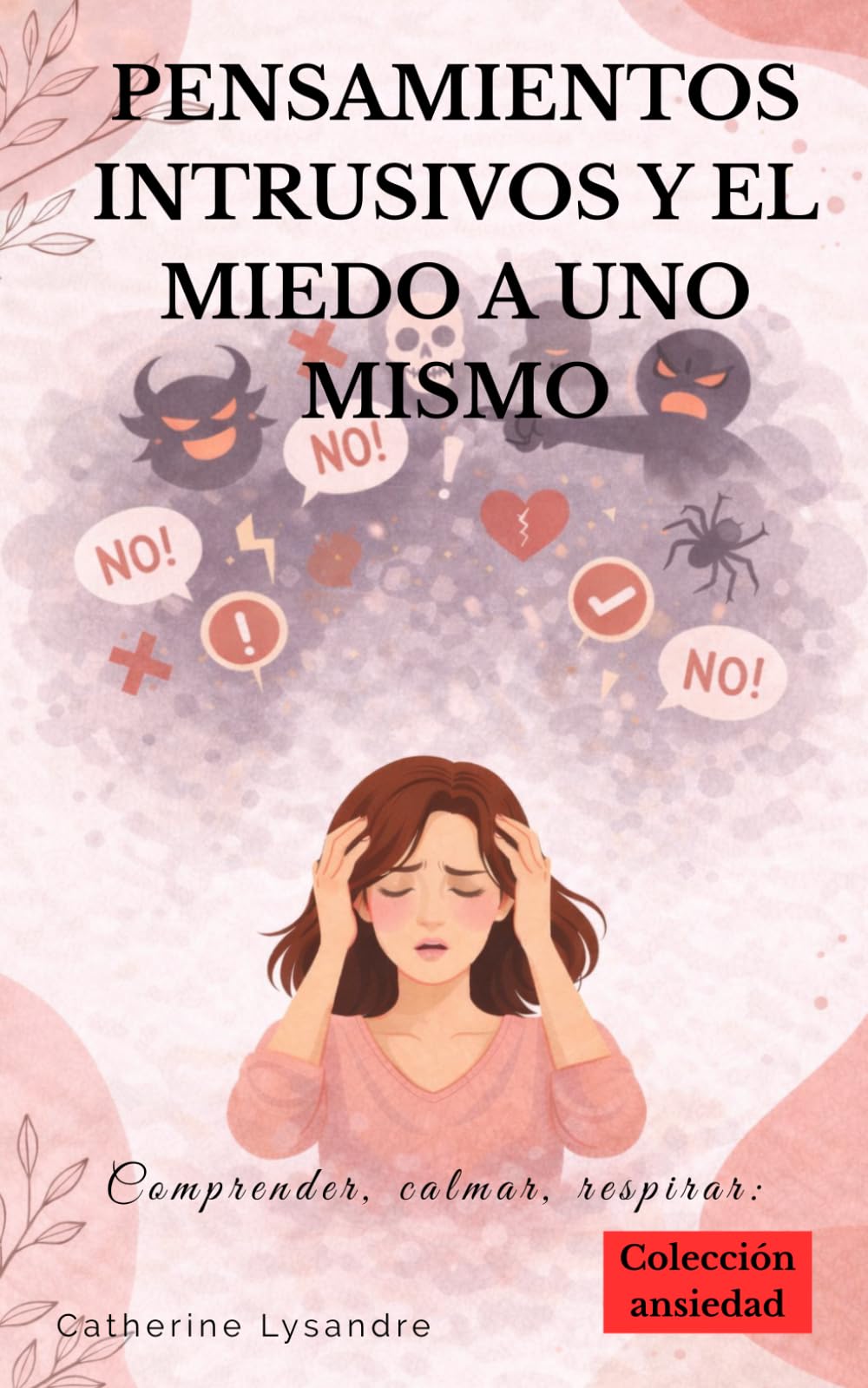 Pensamientos intrusivos y el miedo a uno mismo
