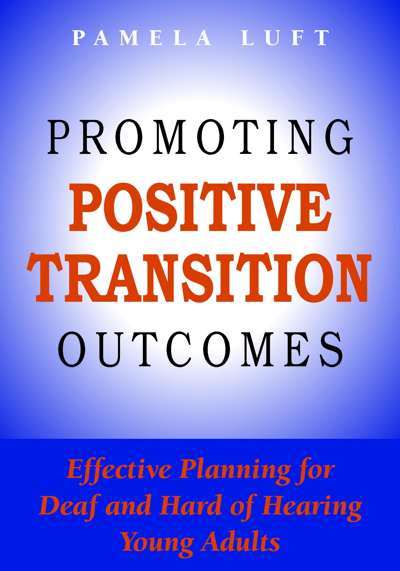 Buy Promoting Positive Transition Outcomes: Effective Planning for Deaf and Hard of Hearing Young Adults — BookShops.in