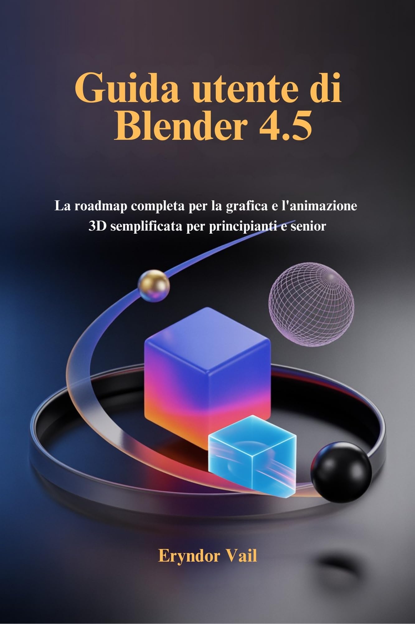 Guide Blender 4.5 en italien livre d'animation 3D pour débutants et seniors