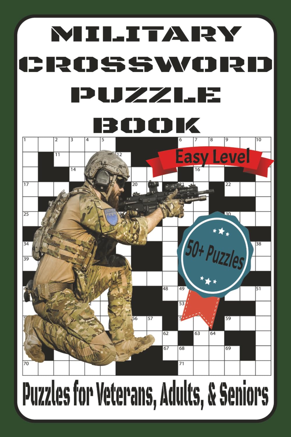 MILITARY CROSSWORD PUZZLES: A MILITARY CROSSWORD PUZZLE BOOK PACKED WITH MISSION-READY BRAIN CHALLENGES THAT SHARPEN LOGIC, FOCUS, AND STRATEGIC ... & SENIORS | 6 X 9, 120 PAGES | 50+ PUZZLES