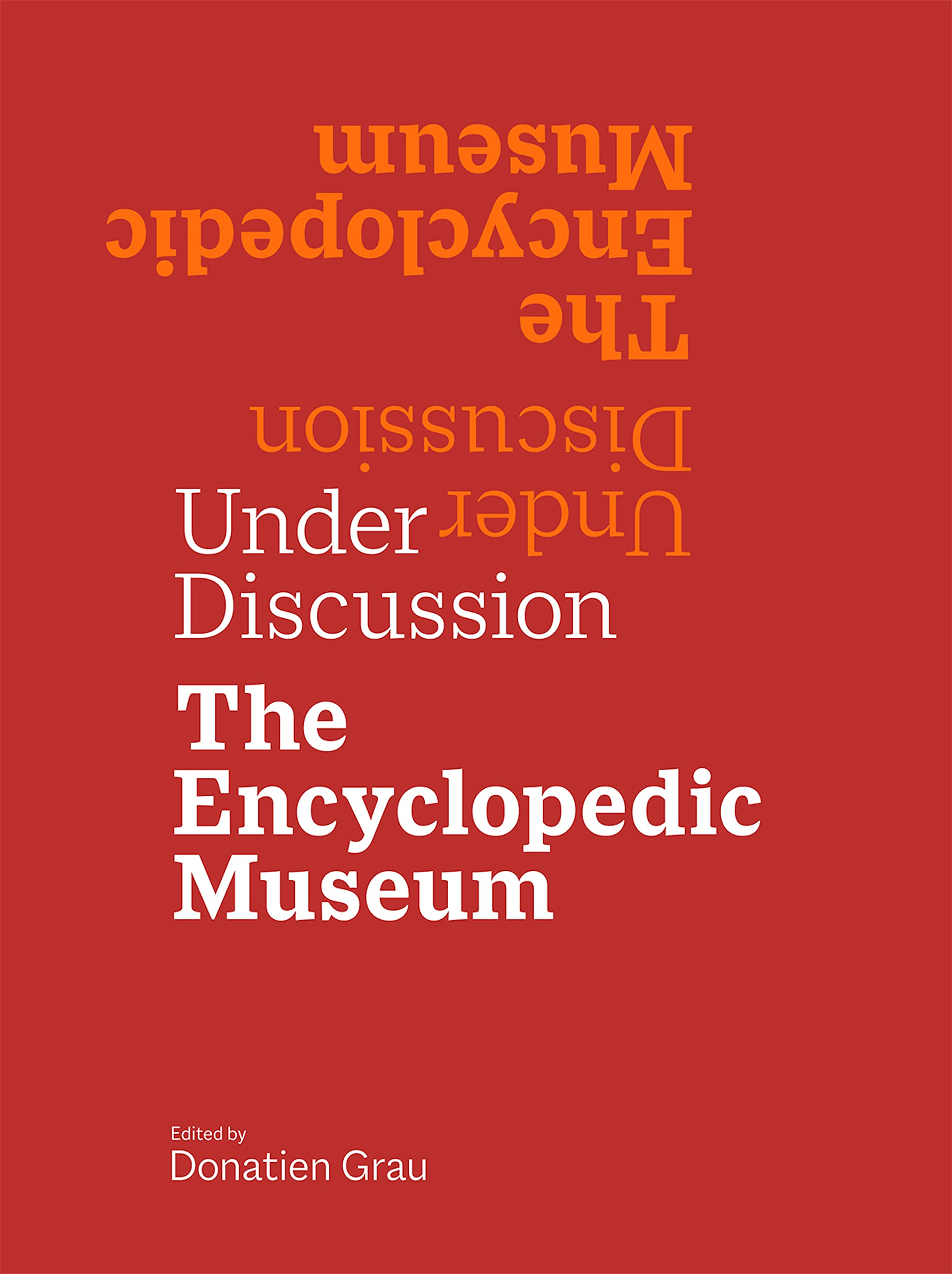 Under Discussion: The Encyclopedic Museum (English Edition)