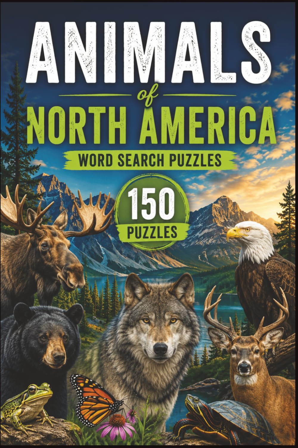 Animals of North America Word Search: 150 Wildlife-Themed Puzzles (North America Wildlife Word Search)