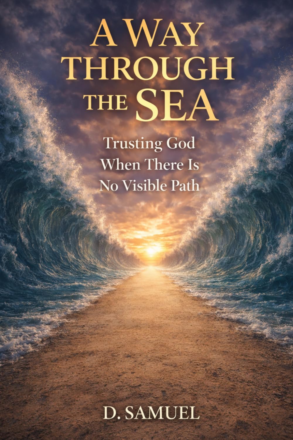 A Way Through the Sea: Trusting God When There Is No Visible Path