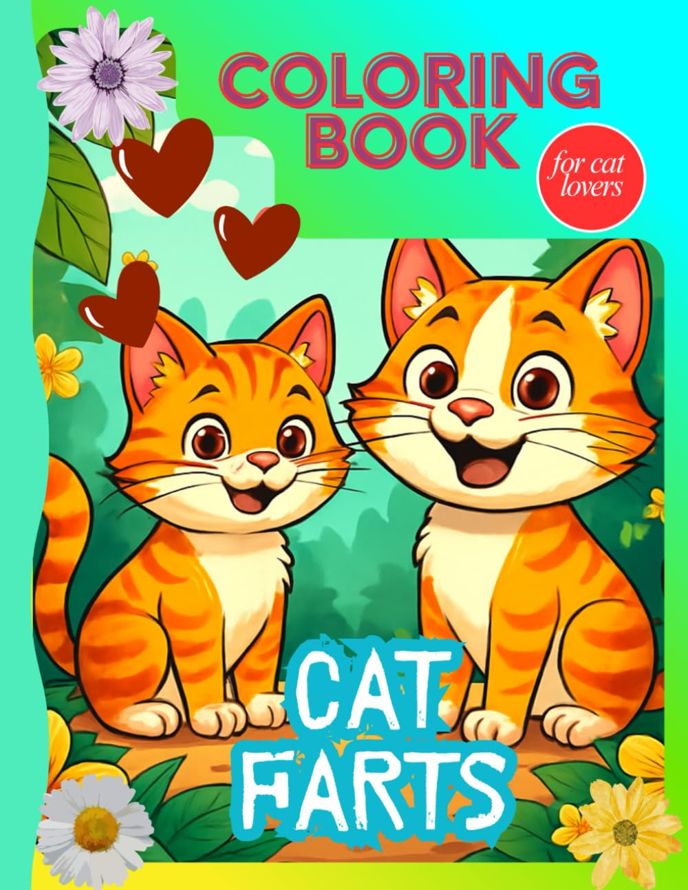 Naughty Kitties – A cheekily funny coloring book for cat lovers, laughter, and relaxation: The Ultimate Funny Cat Coloring Book for Stress Relief and Smiles