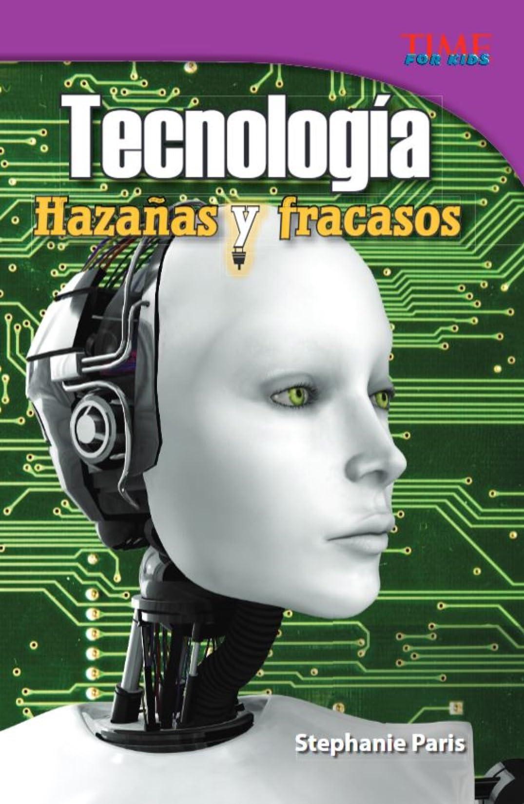 Tecnología: Hazañas y fracasos (Technology: Feats and Failures) (Spanish Version)
