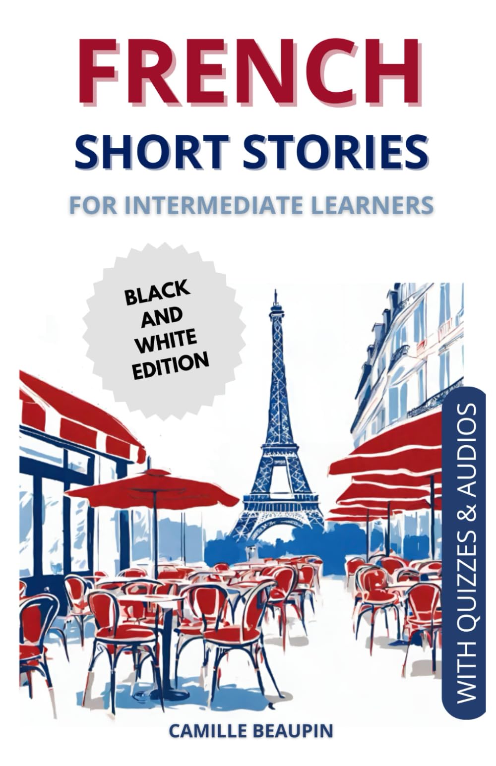 FRENCH SHORT STORIES FOR INTERMEDIATE LEARNERS: 12 captivating texts to train your language skills (French Edition)