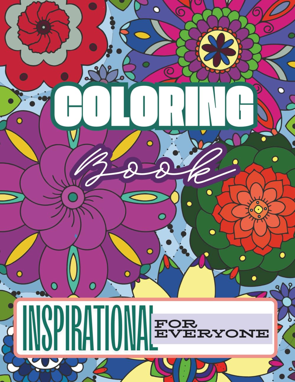 Coloring Book: Inspirational for Everyone