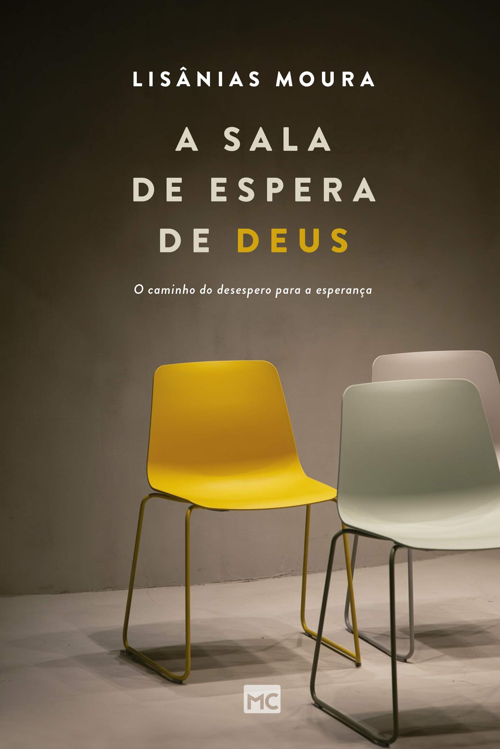 A sala de espera de Deus: O caminho do desespero para a esperança