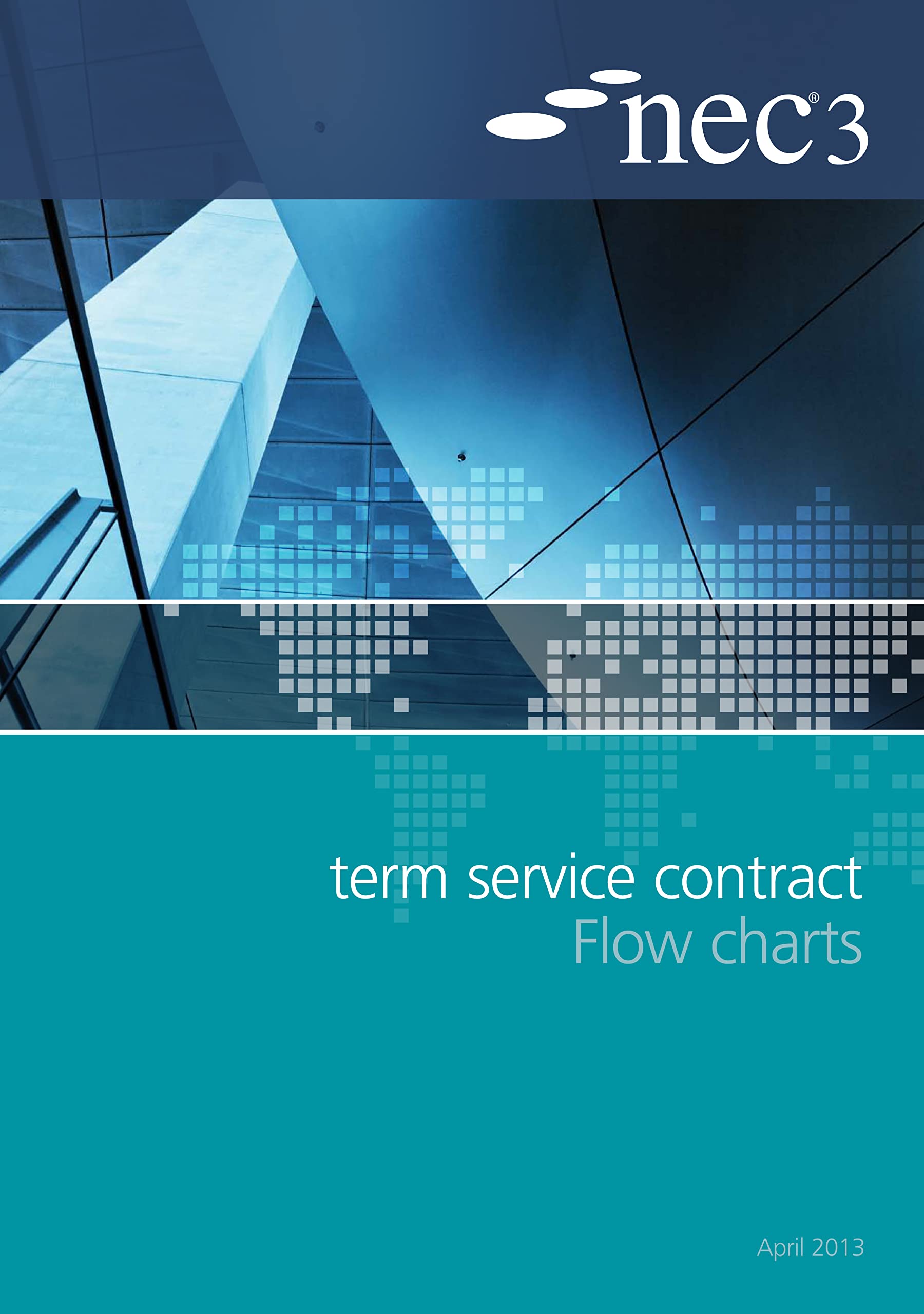 NEC3 Term Service Contract Flow Charts: Flow Charts, April 2013