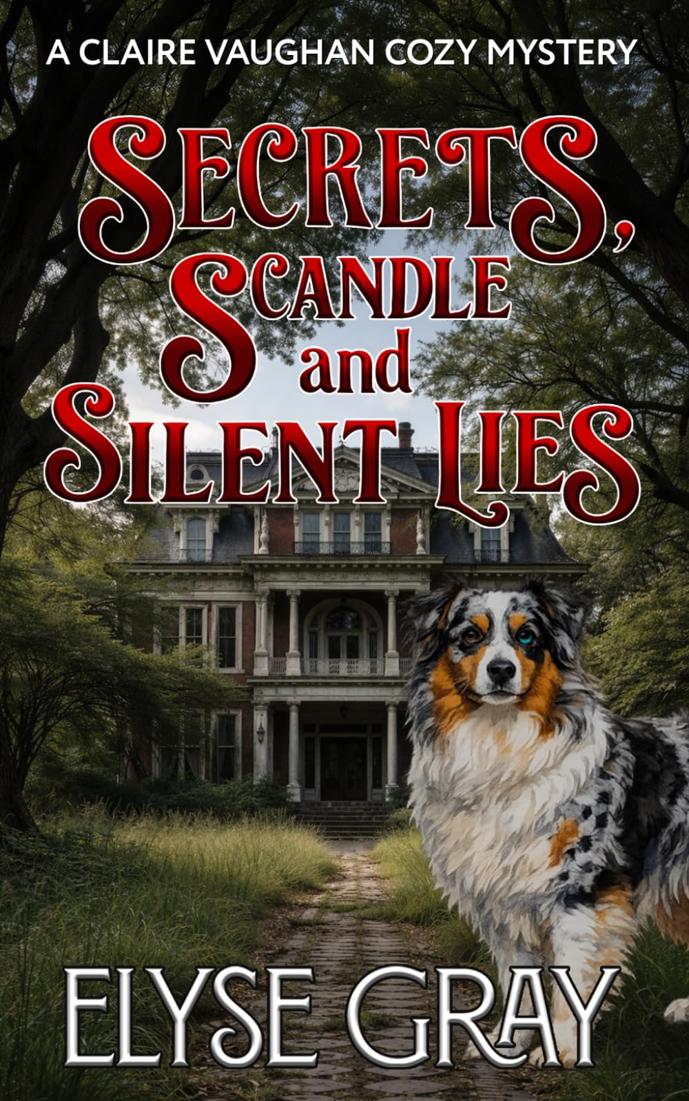 Secrets, Scandal and Silent Lies: A Claire Vaughan Cozy Mystery (ECHO MOUNTAIN MYSTERY CLUB SERIES)