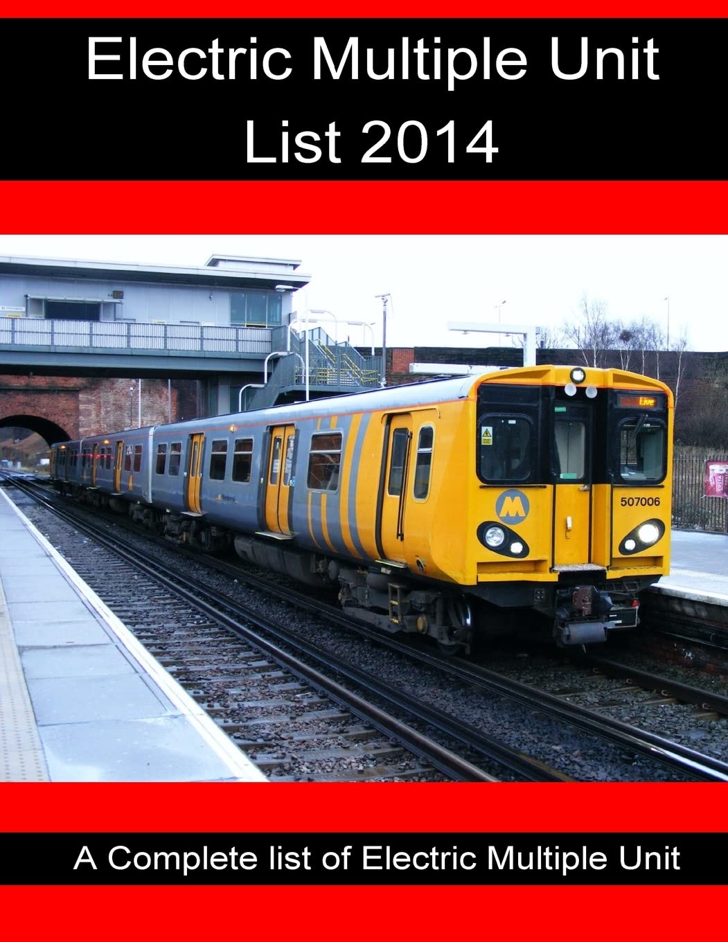 Electric Multiple Unit list 2014: Electric Multiple Unit list 2014: Volume 1 (1st edition)