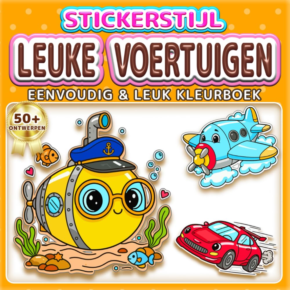 LEUKE VOERTUIGEN: EENVOUDIG & LEUK KLEURBOEK: 50+ Stickerstijl ontwerpen voor kinderen, volwassenen en senioren. Ontspanning, mindfulness en stressvermindering. Ideaal cadeau voor voertuigliefhebbers
