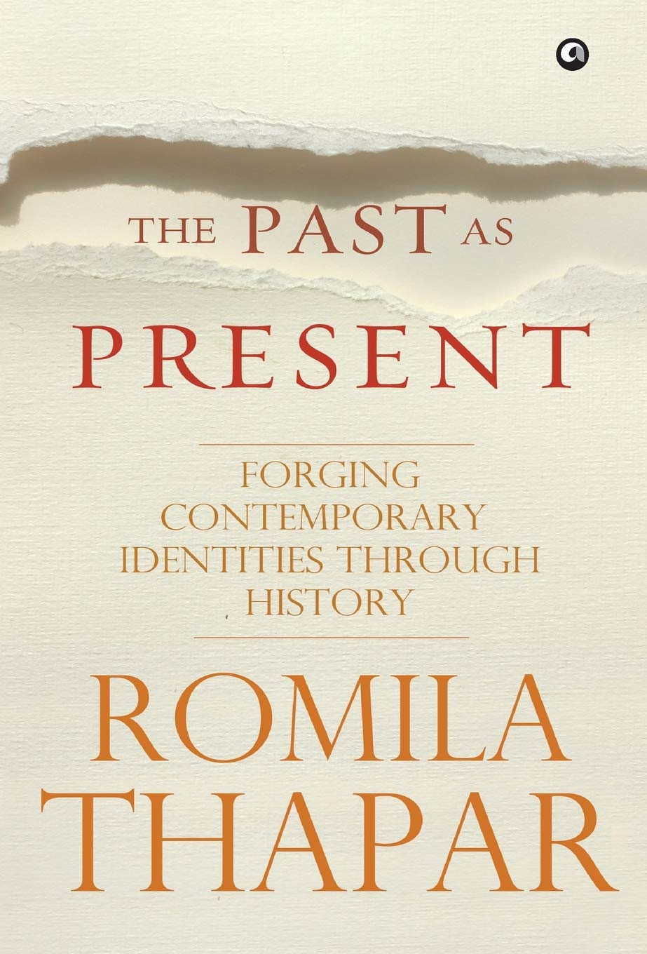 Rupa Publications The Past As Present: Forging Contemporary Identities Through History