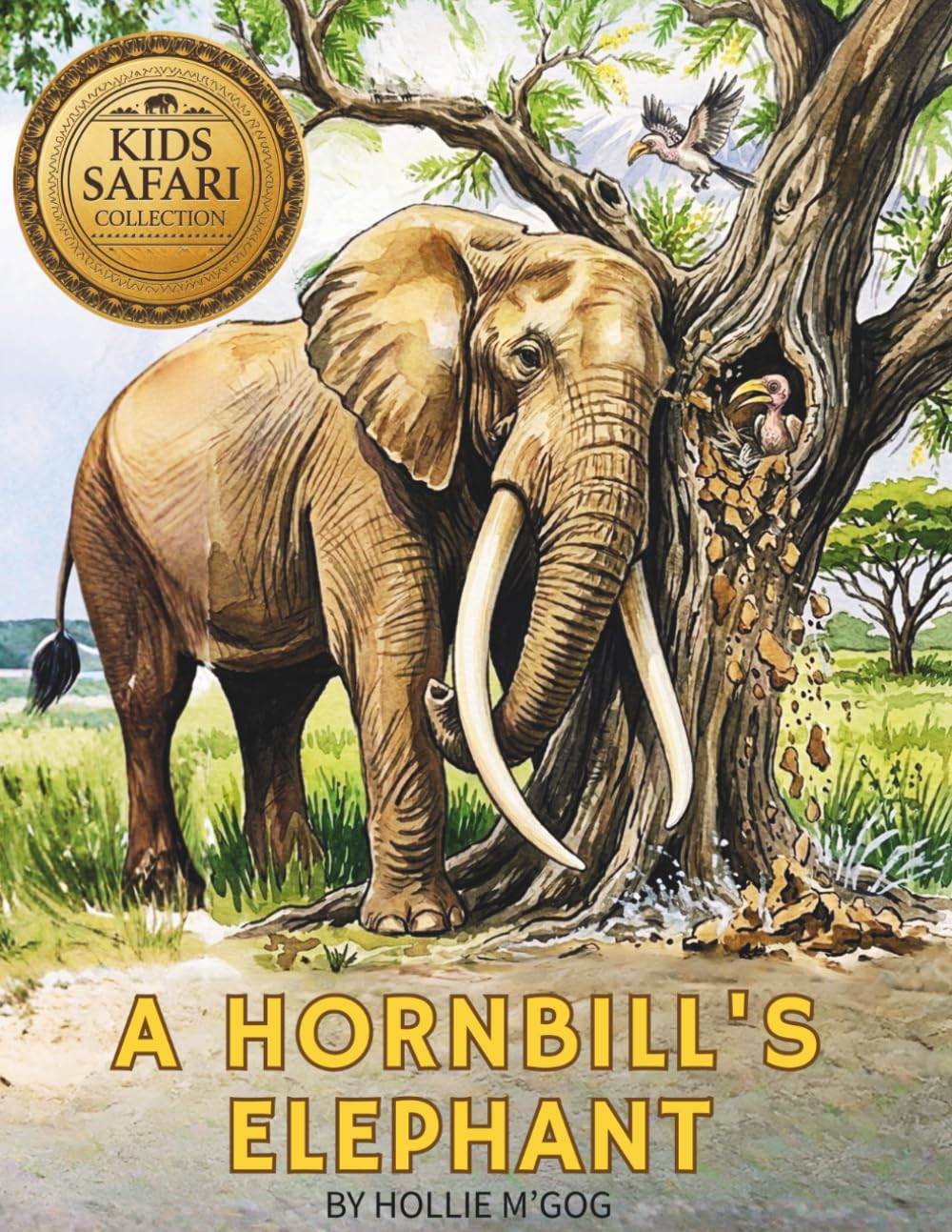 A Hornbill's Elephant: A Story from Amboseli in kenya (Wild Africa Learning)