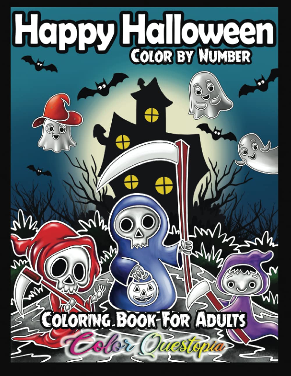 Happy Halloween Color by Number Coloring Book For Adults: Fun and Easy Designs With Spooky Characters, Cute Animals, and Haunted Houses (Color By Number For Adults)