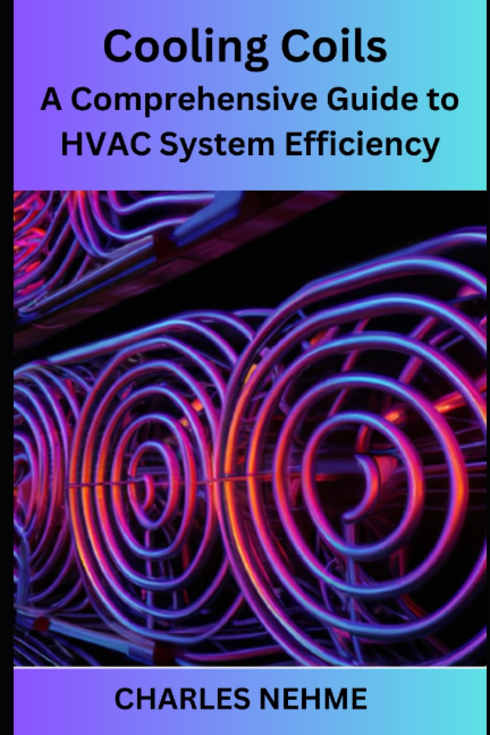 Cooling Coils: A Comprehensive Guide to HVAC System Efficiency