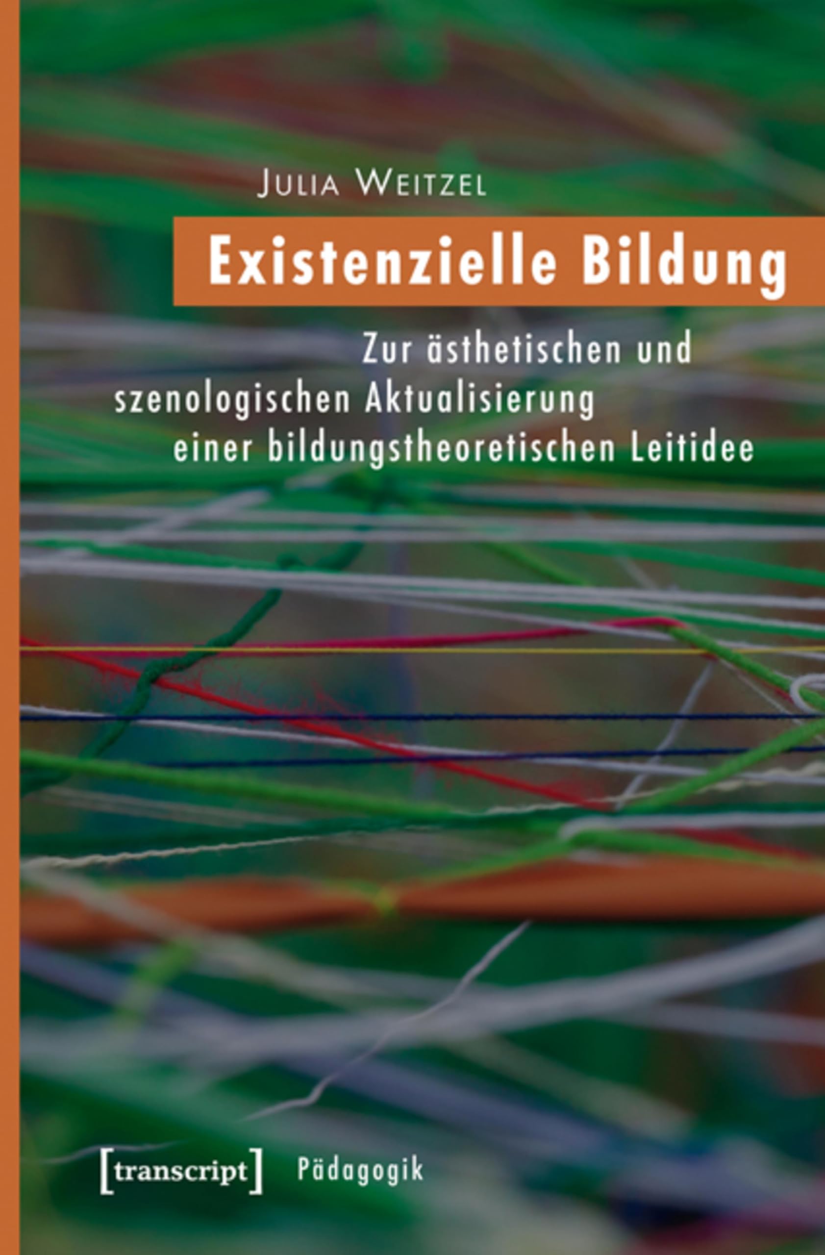 Existenzielle Bildung livre de pédagogie allemande actualisation scénologique