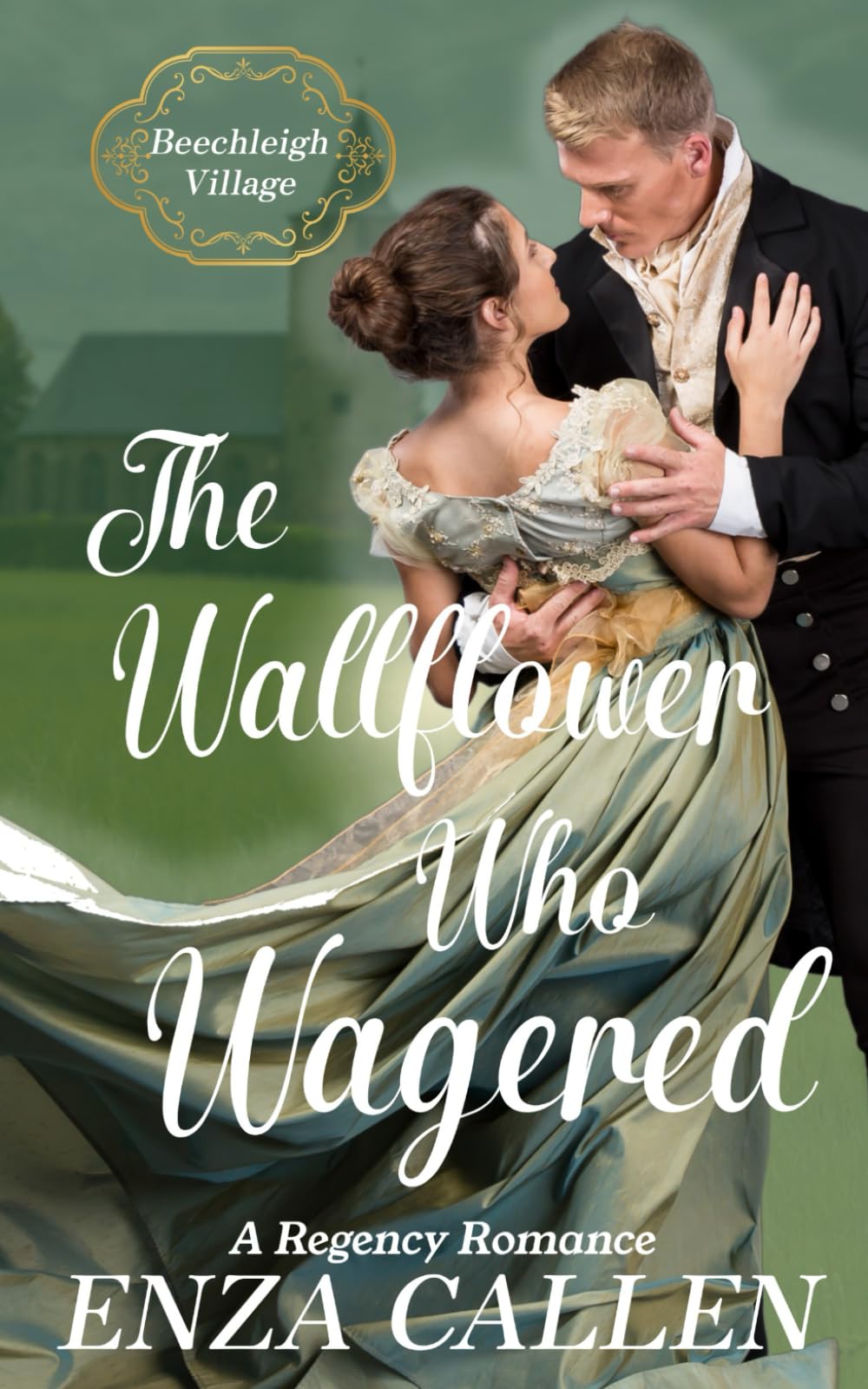 The Wallflower Who Wagered: Book Two (Beechleigh Village)