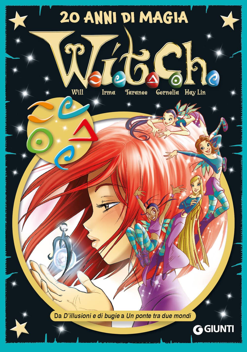 W.i.t.c.h.. 20 anni di magia. Da D'illusioni e di bugie a Un ponte tra due mondi (Vol. 2)