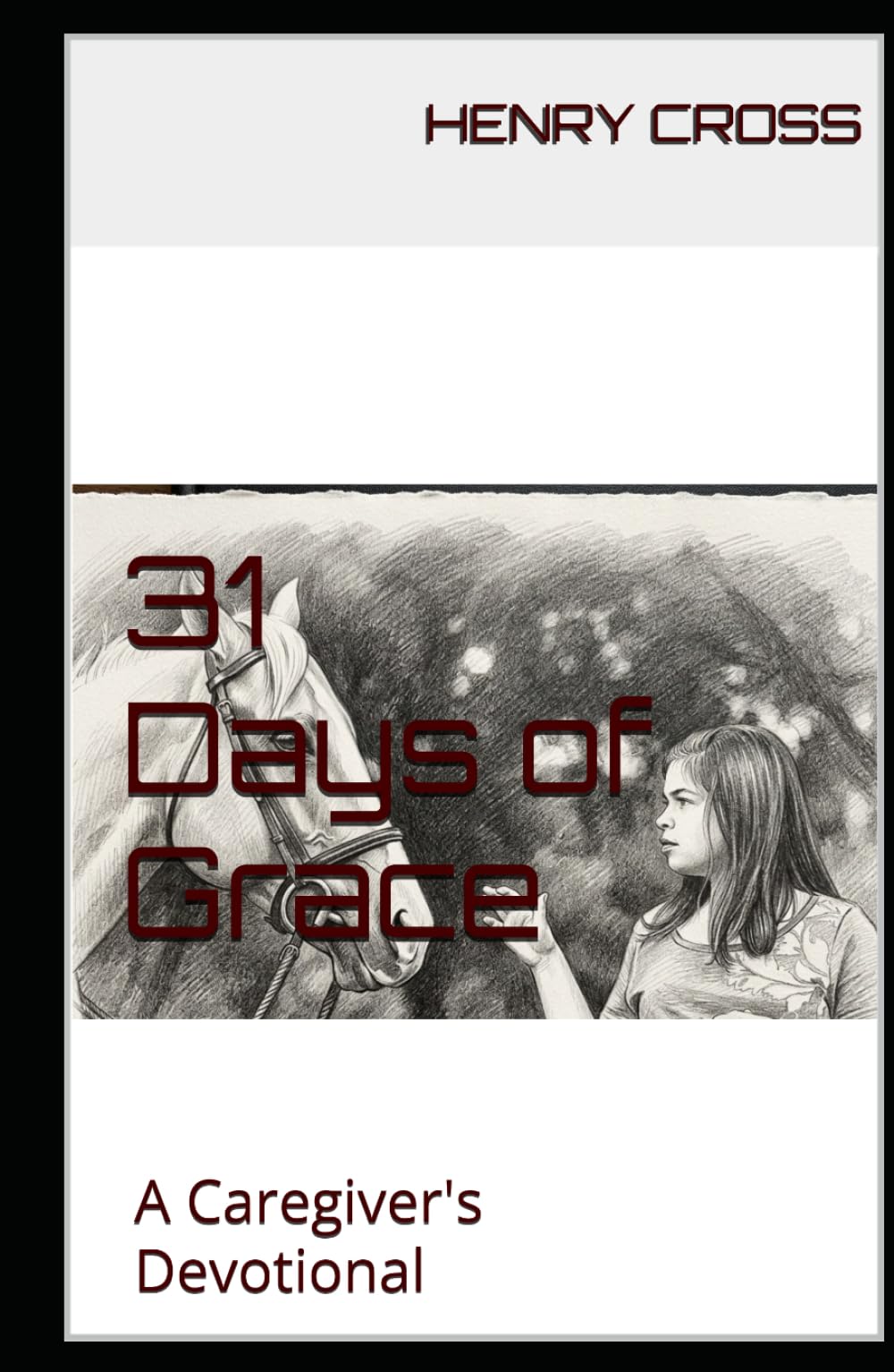31 Days of Grace: A Caregiver's Devotional (Taylor's Gift)