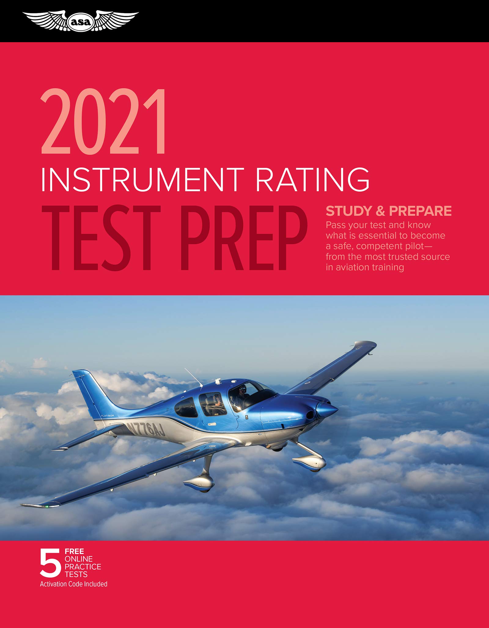 Instrument Rating Test Prep 2021: Study & Prepare: Pass Your Test and Know What Is Essential to Become a Safe, Competent Pilot from the Most Trusted ... Source in Aviation Training (Asa Test Prep)