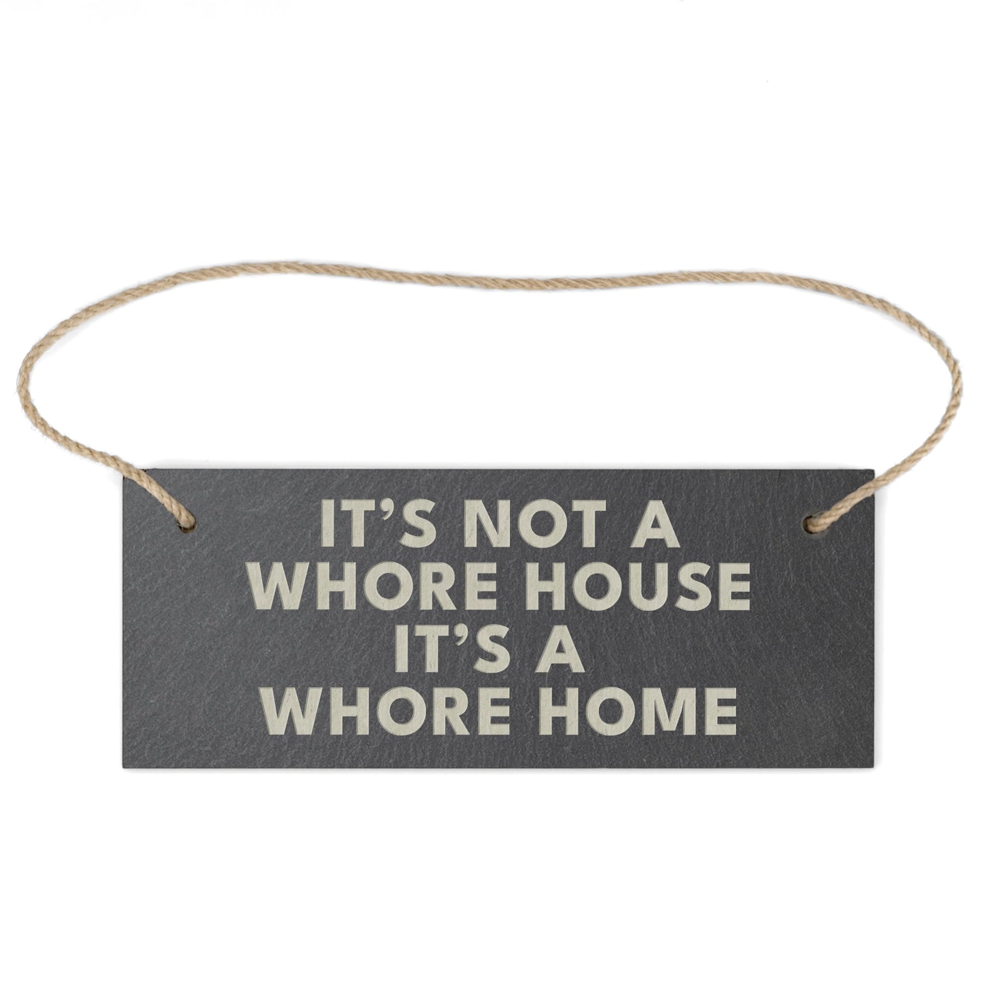 Not A Wh**e House Door Sign Plaque Laser Engraved Slate Door Decoration
