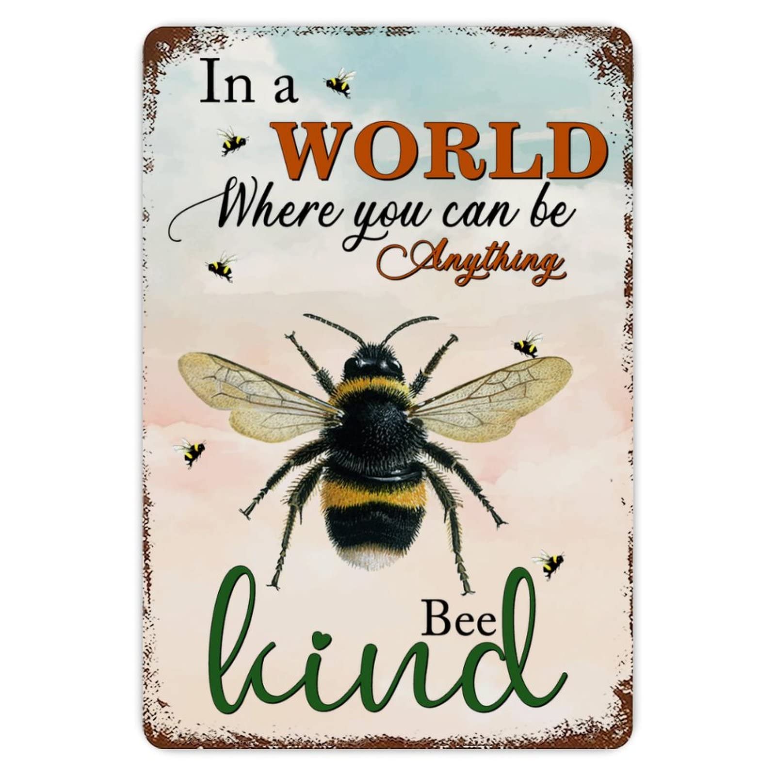 In A World Where You Can Be Anything Bee Kind Metal Tin Sign 8x12 inch Business Retail Store Home Restaurant Bar Wall Decor Art Sign Post