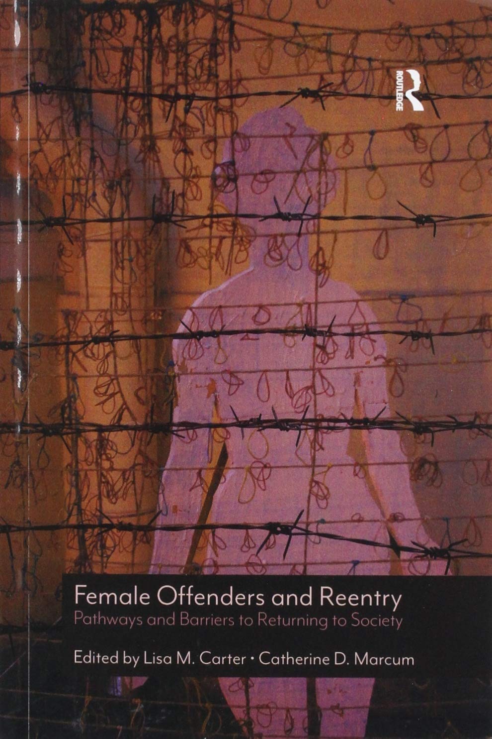 Female Offenders and Reentry: Pathways and Barriers to Returning to Society