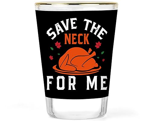 Thanksgiving Shot Glass  Holiday Party Favors  Thanksgiving Day Party Shot Glasses  Save the Neck for Me  Funny Thanksgiving Gift