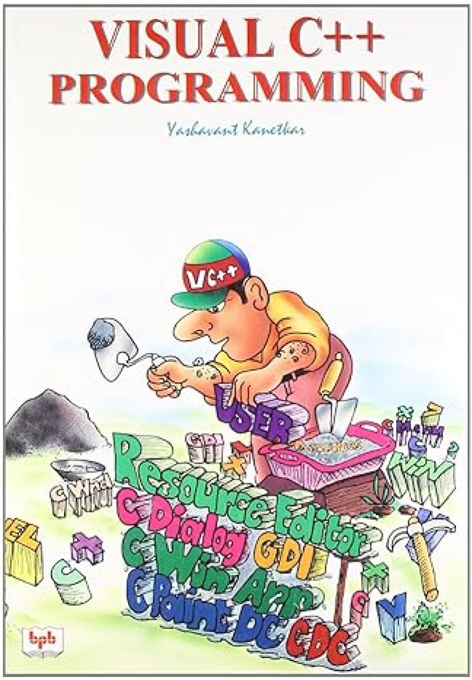 Visual C++ Programming : Kanetkar, Yashavant P.: Amazon.in: Books