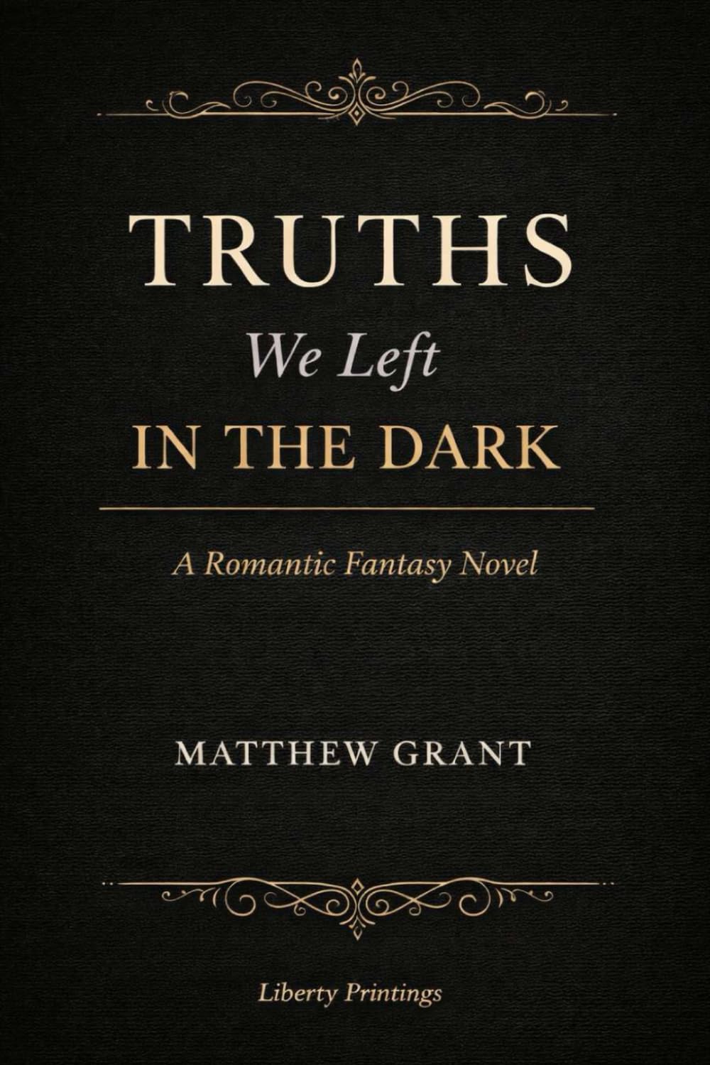 Truths We Left in the Dark: A Romantic Fantasy Novel