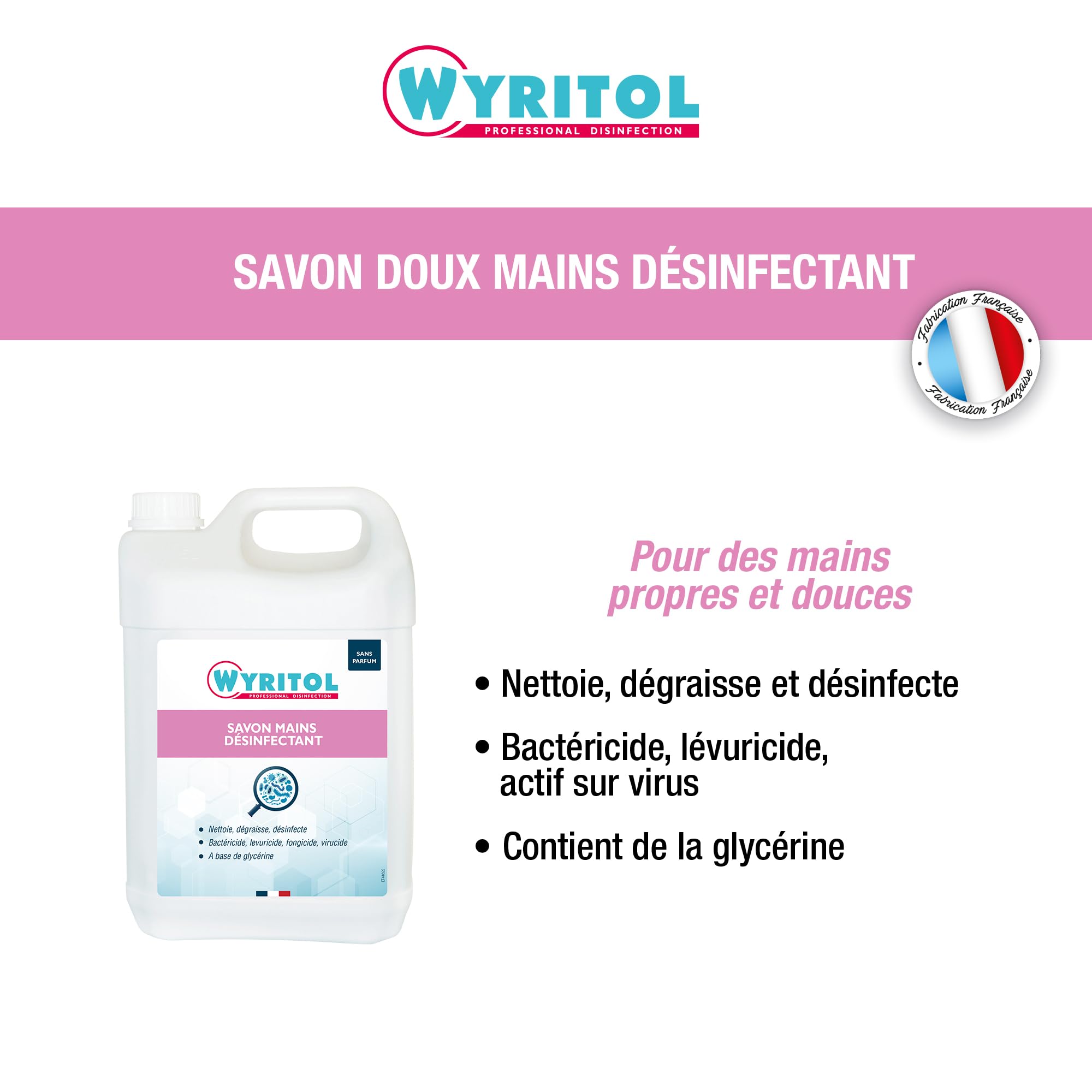 Wyritol - Savon liquide désinfectant - Nettoie, dégraisse et désinfecte - Virucide, bactéricide, levuricide, fongicide - Formule naturelle - Adoucit les mains - 5L - Fabrication française