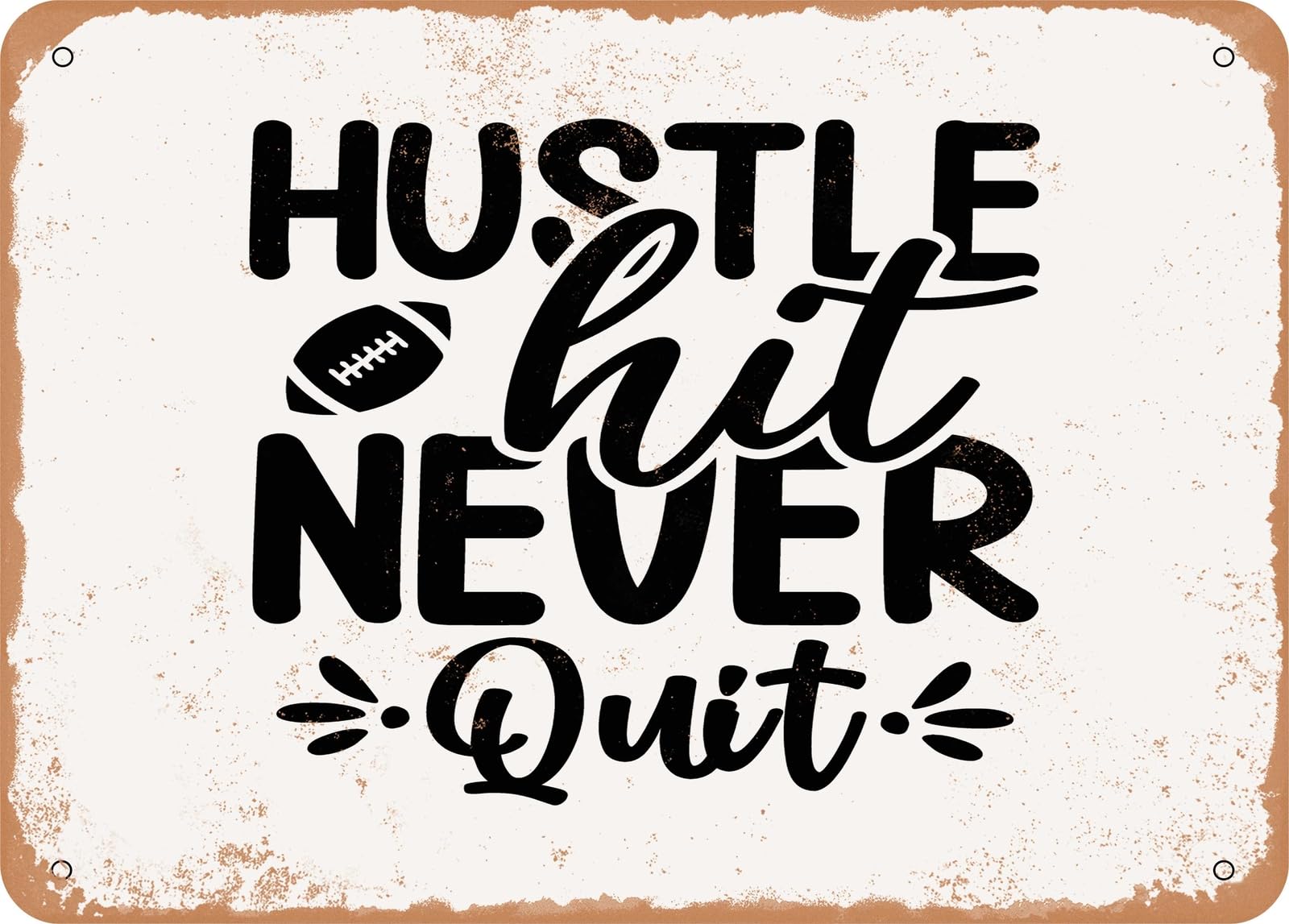 Metal Sign - Hustle Hit Never Quit - Vintage Rusty Look Sign home decor