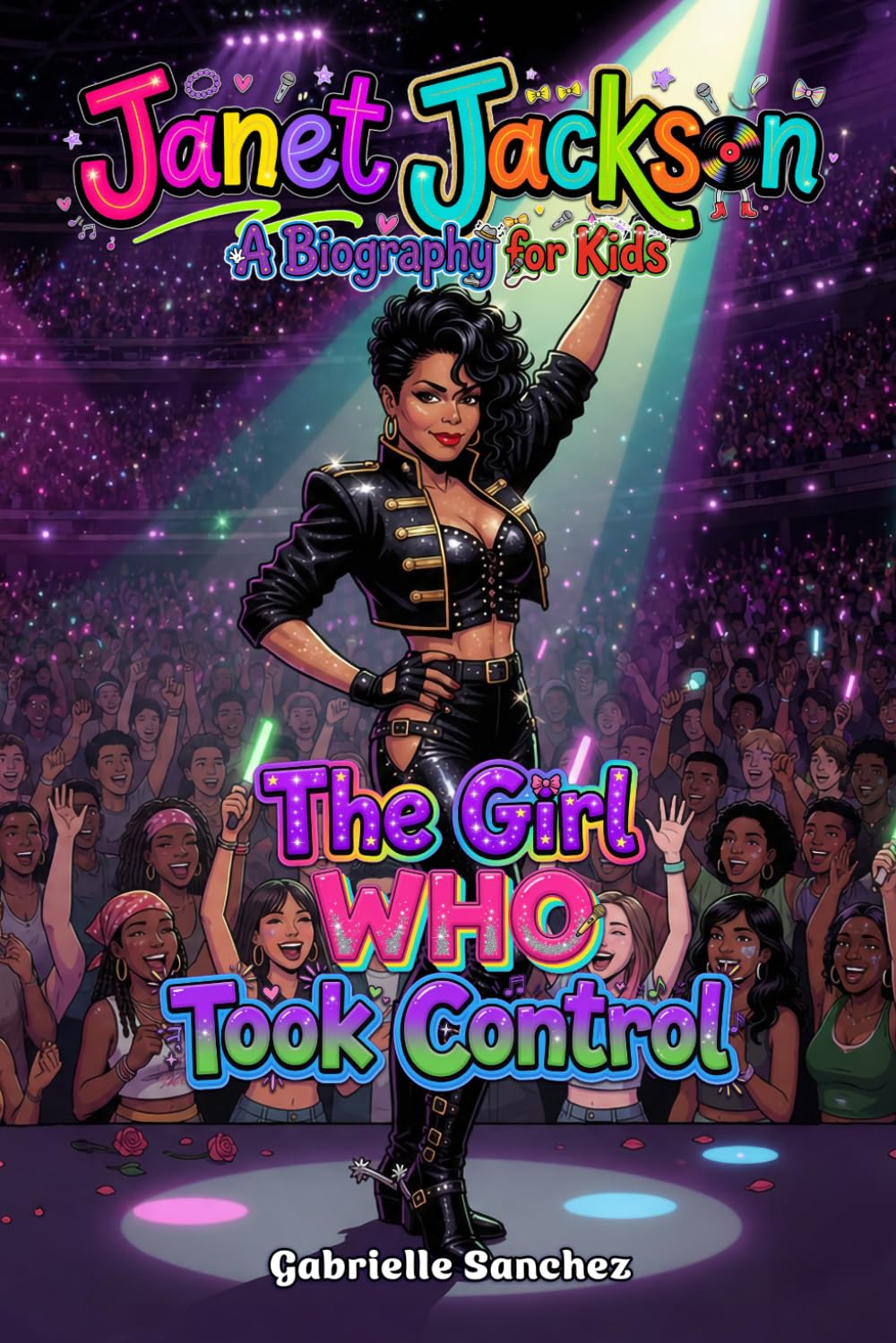Janet Jackson: A Biography for Kids: The Girl Who Took Control (Iconic Biographies)
