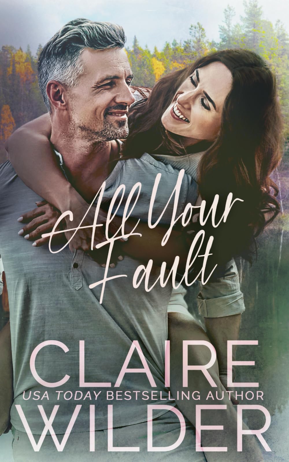 ALL YOUR FAULT: A Small Town Single Parent Romance: 5 (Jewel Lakes Small Town Romance)