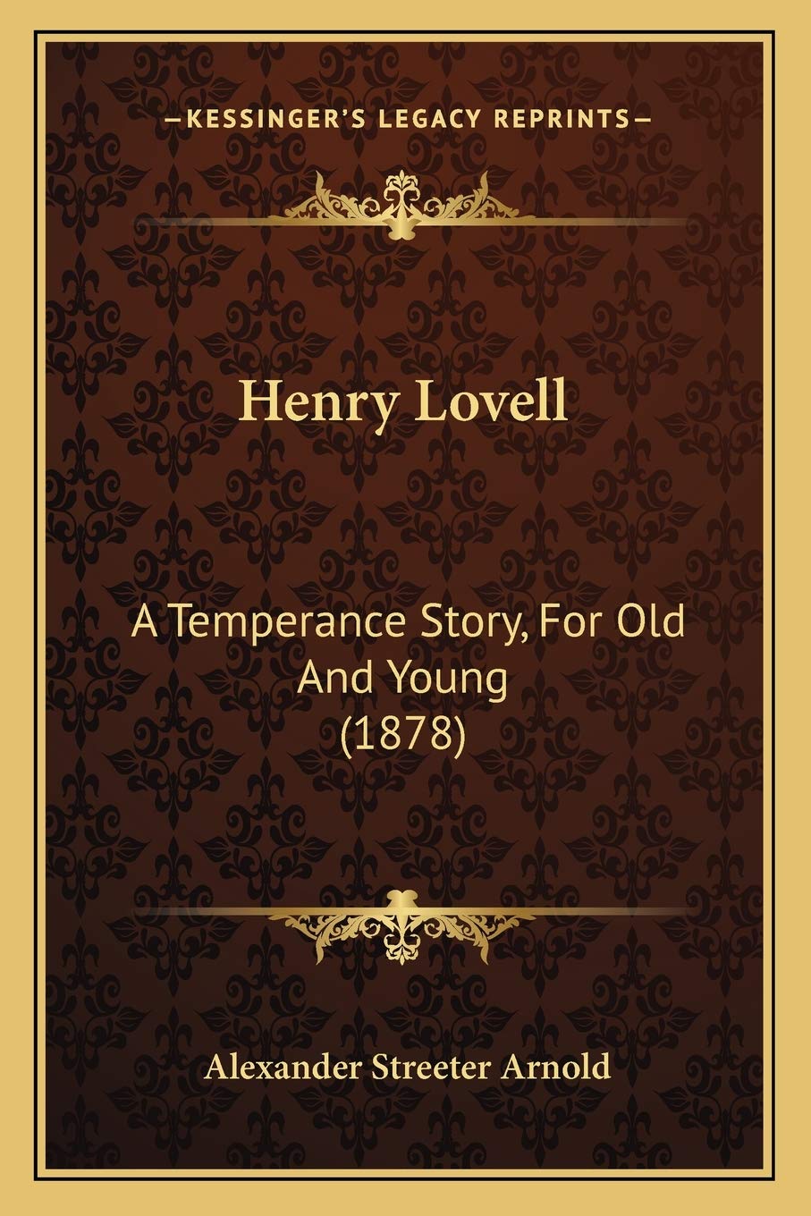 Henry Lovell: A Temperance Story, For Old And Young (1878)
