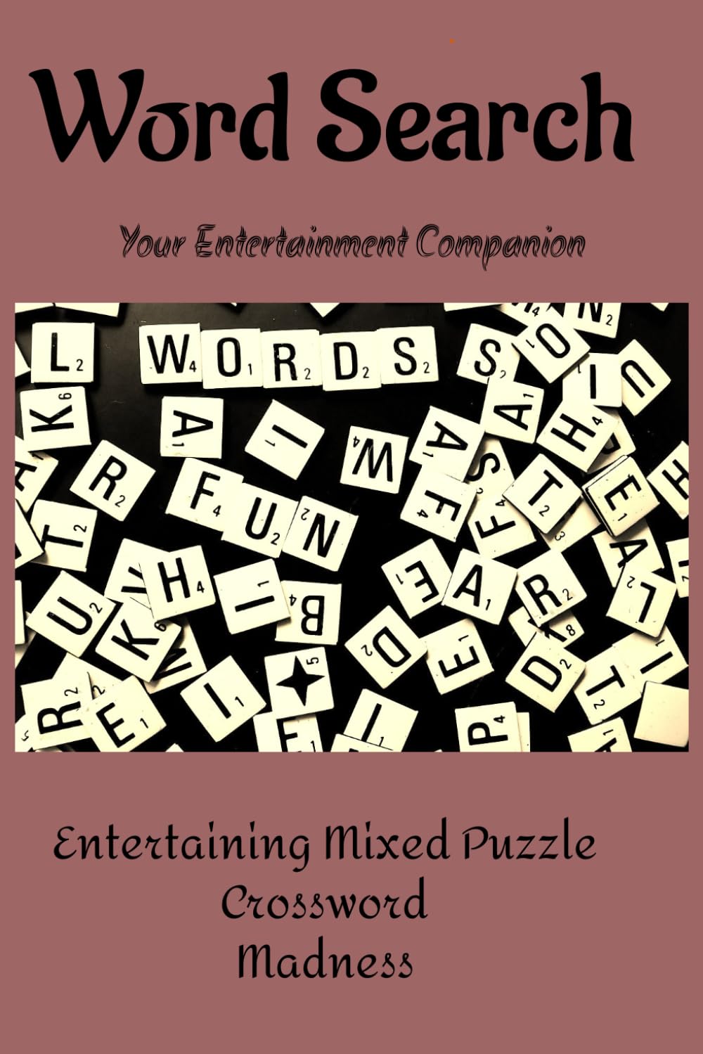 Word Search : Your Entertainment Companion: Entertaining Mixed Puzzle Crossword Madness