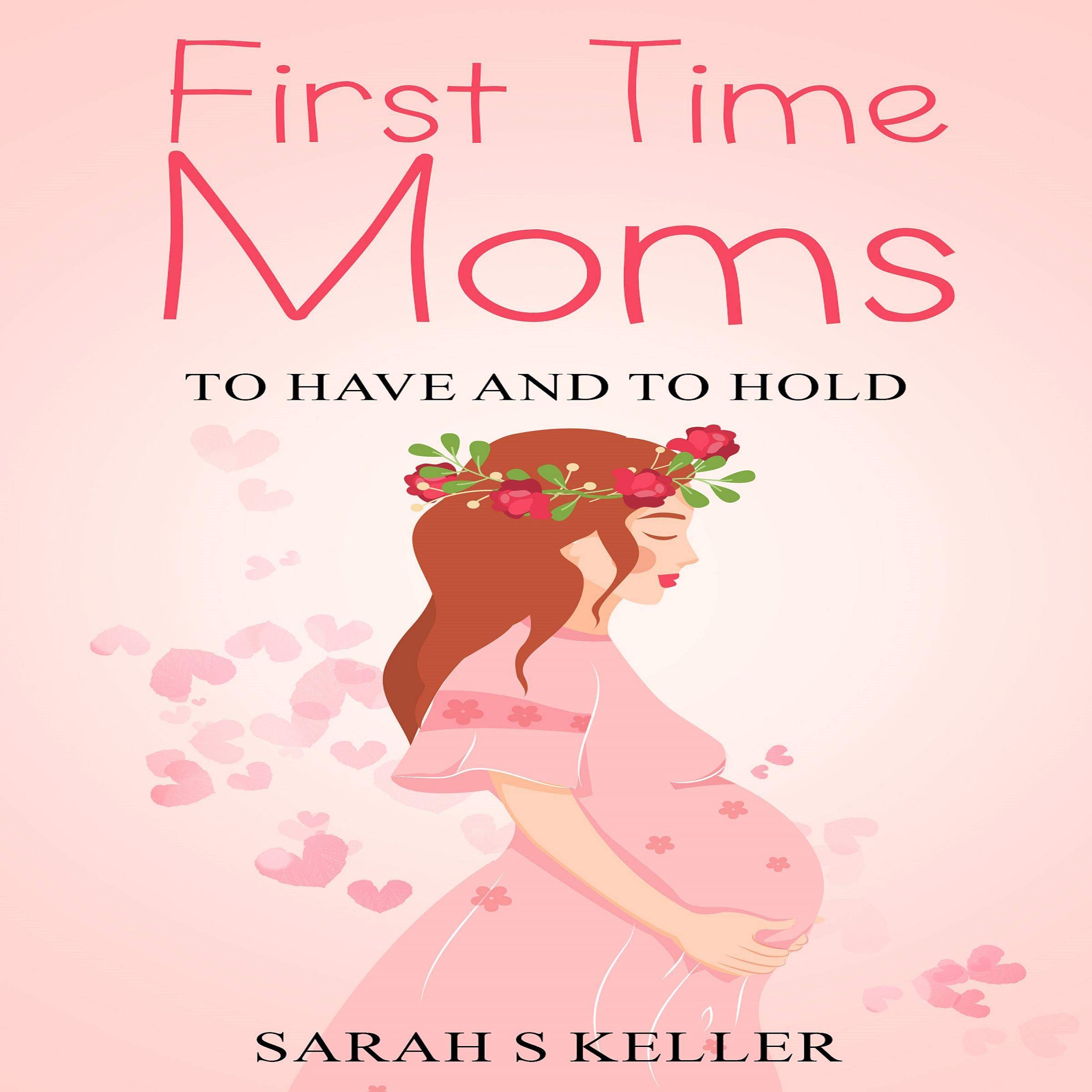 First Time Moms