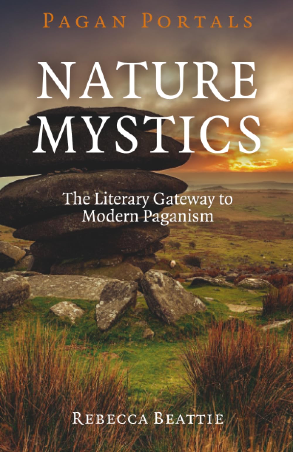 Pagan Portals Nature Mystics: The Literary Gateway To Modern Paganism