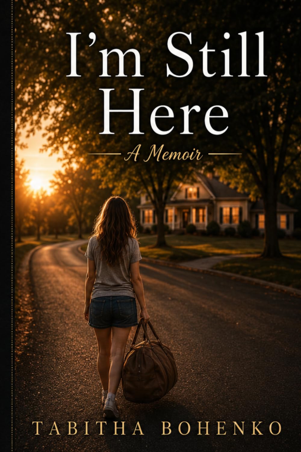 I'm Still Here: A Memoir