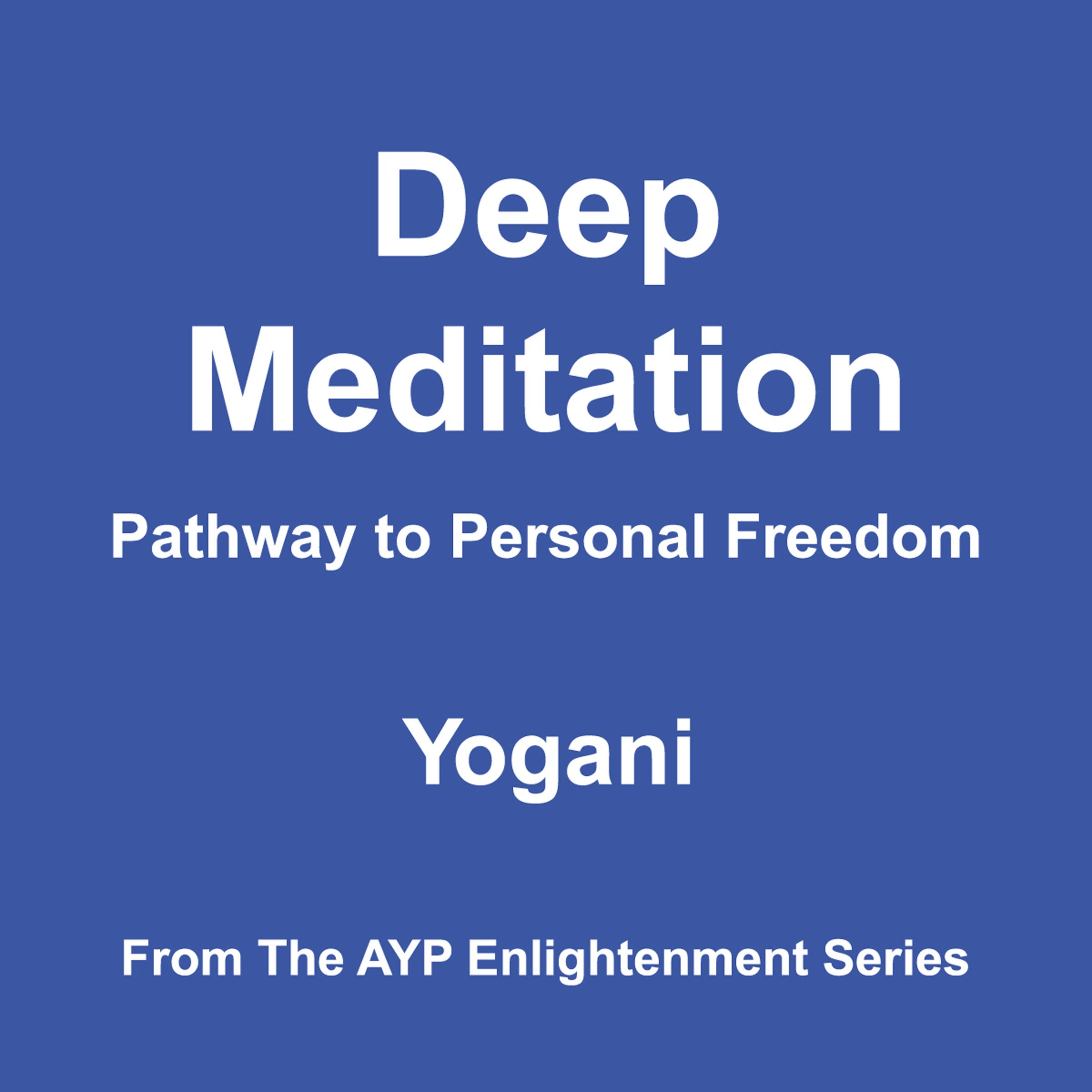 Cover art for Deep Meditation - Pathway to Personal Freedom