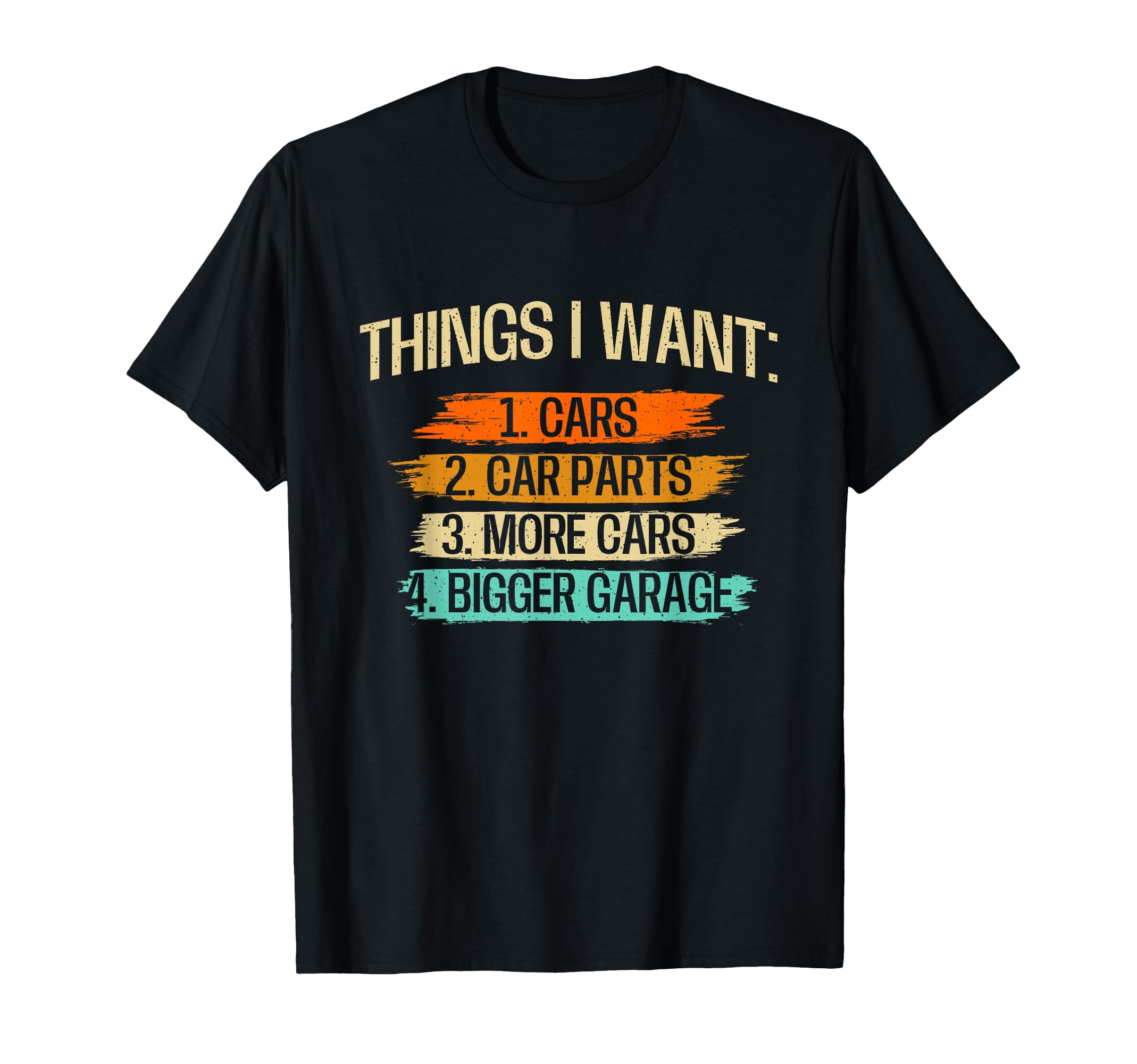 Things I Want - Car Parts Enthusiast Auto Mechanic Engine T-Shirt
