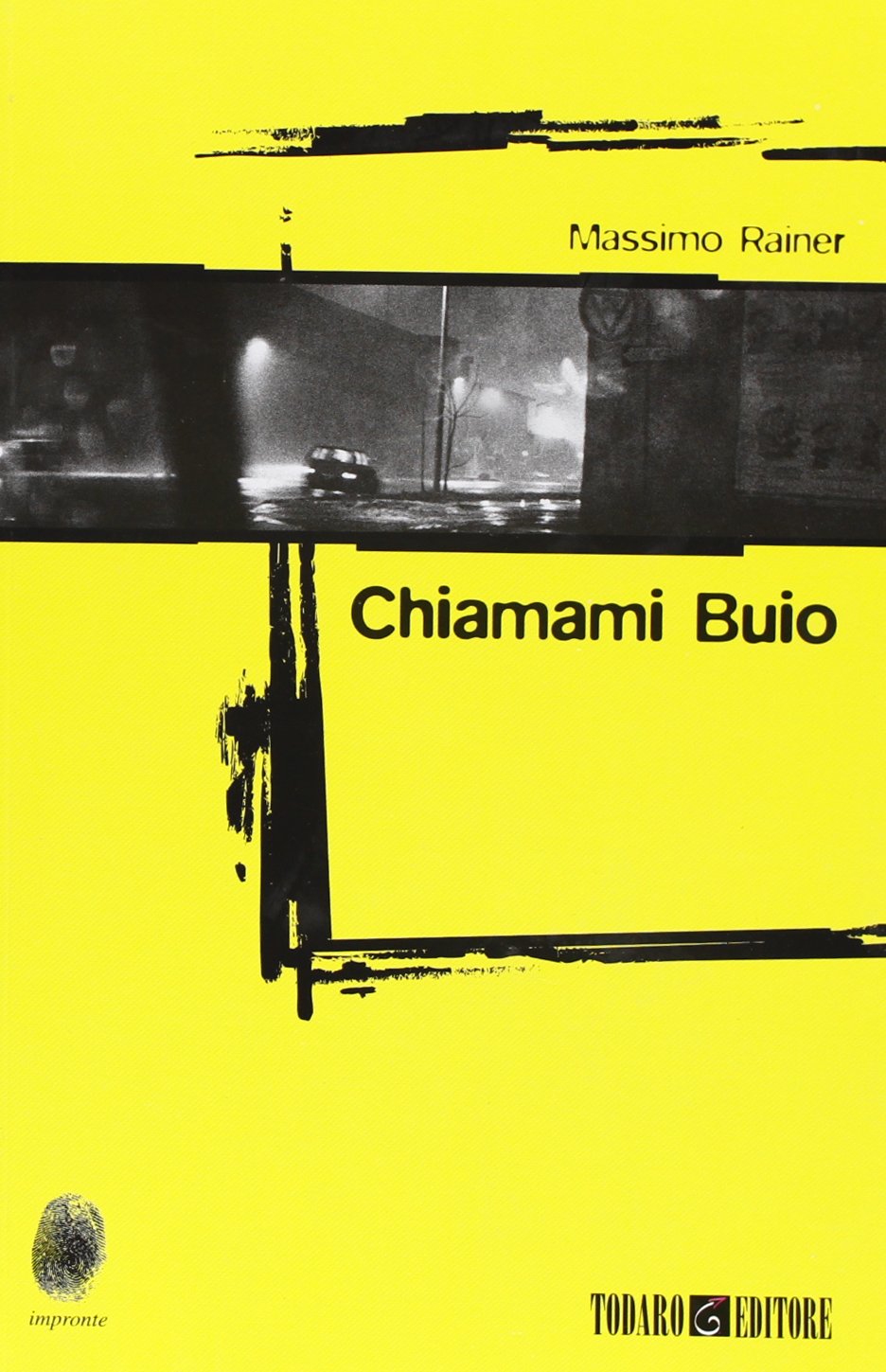 Massimo Rainer - Chiamami buio (2013)