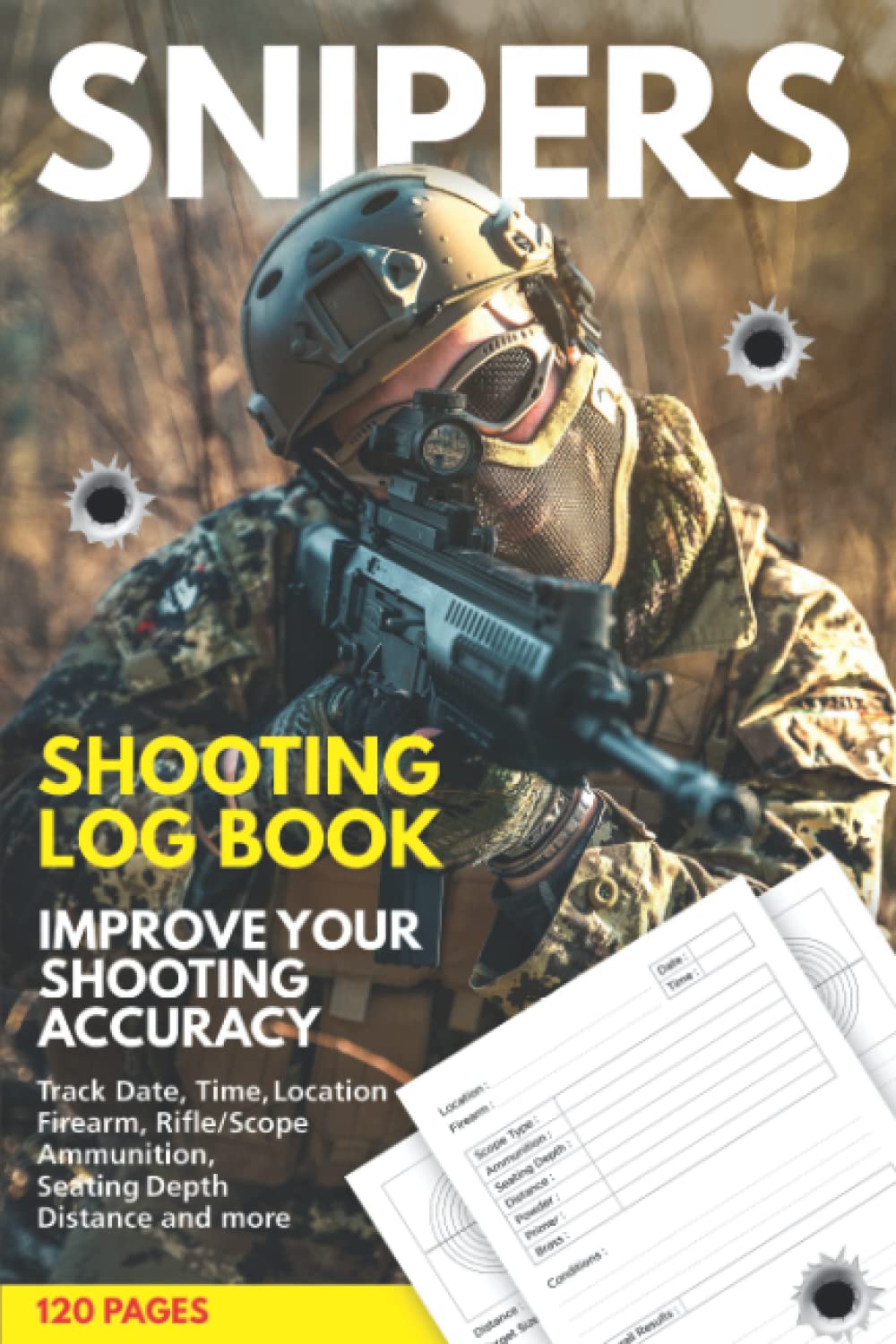 Shooting Log Book: Sniper Log Data Book (Sized 6"x9", 120 Pages) - Precision Rifle Data Book to Improve Your Shooting Accuracy