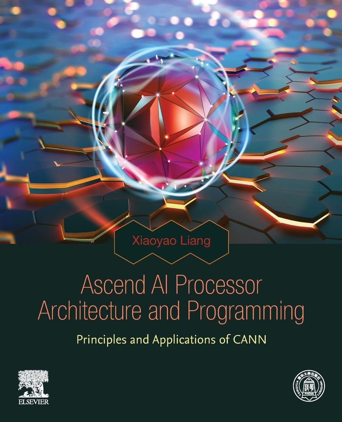 Buy Ascend Ai Processor Architecture and Programming: Principles and Applications of Cann — BookShops.in