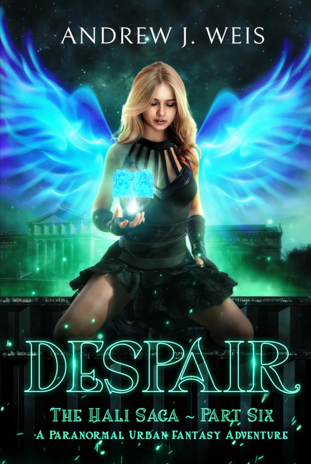 Despair: The Hali Saga Part Six: A Paranormal Urban Fantasy Adventure