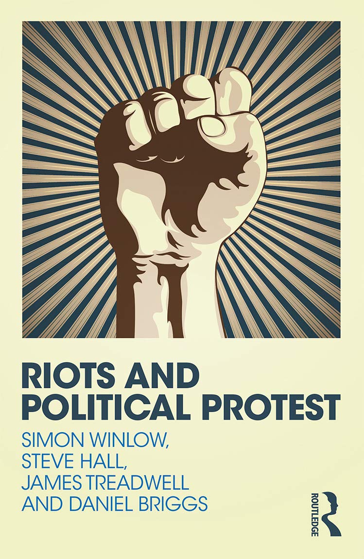Riots and Political Protest: Notes from the post-political present
