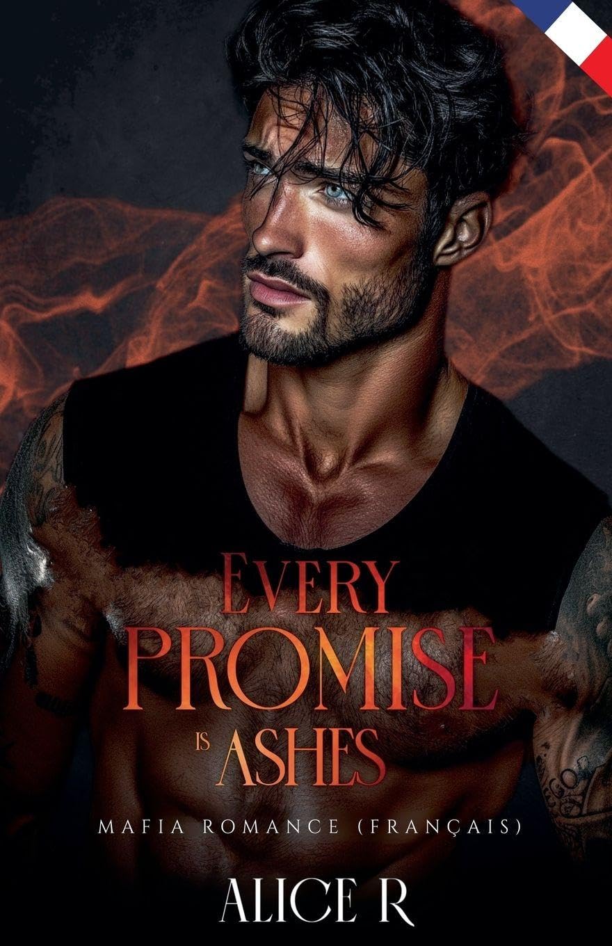 Every Promise is Ashes: Mafia Romance (Français): 3 (Poison to Ashes (Français))