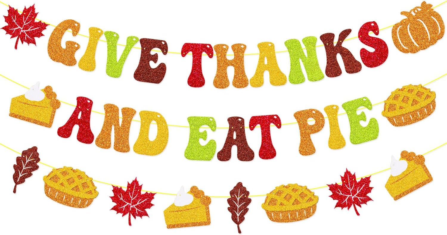 Give Thanks and Eat Pie Banner Fall Thanksgiving Party Decorations Autumn Happy Harvest Seasonal Friendsgiving Holidays Party Supplies
