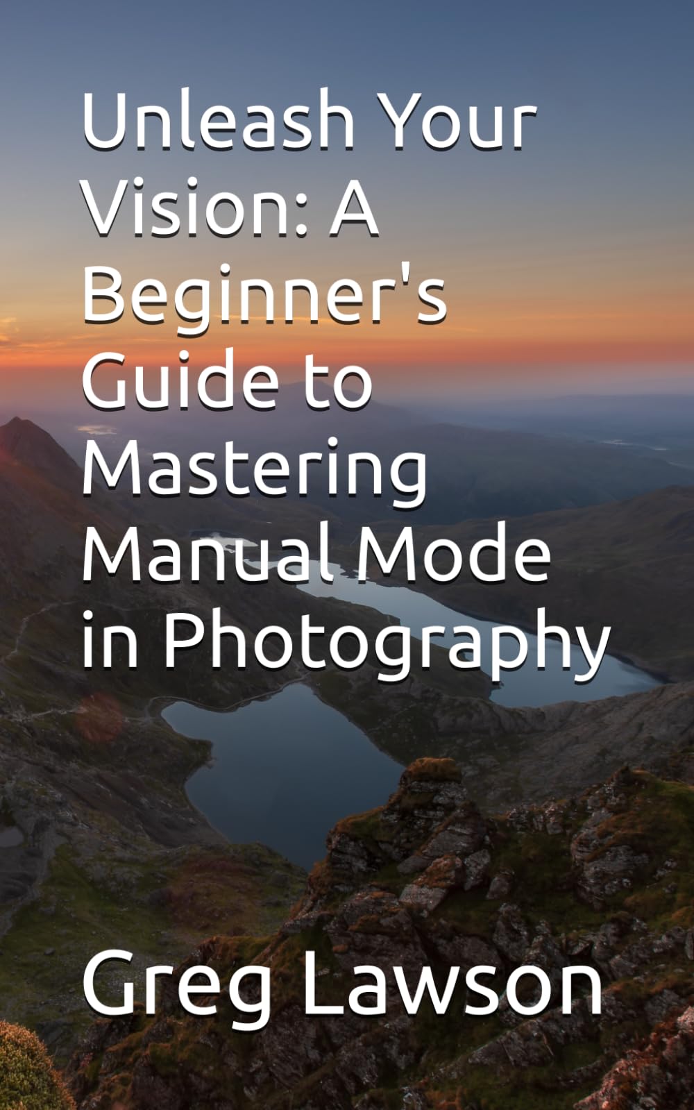 Unleash Your Vision: A Beginner's Guide to Mastering Manual Mode in Photography